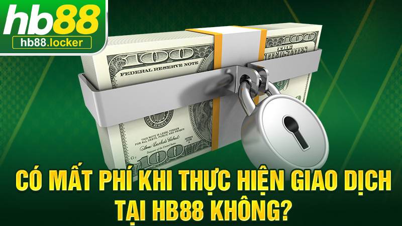 HB88 945 Giao dịch nạp rút HB88 miễn phí