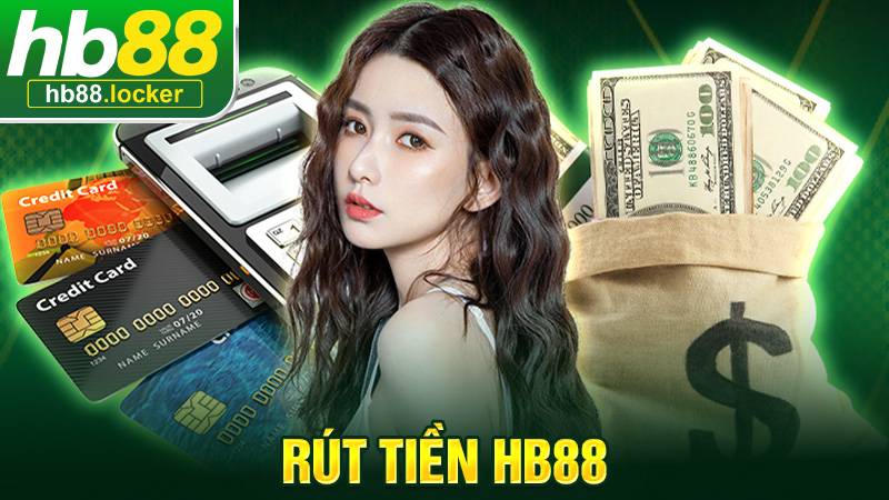 Rút tiền HB88: Thủ tục út tiền về nhanh chóng, giản đơn nhất 1 Rút tiền HB88